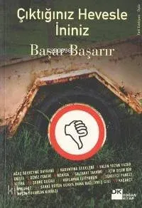 Çıktığınız Hevesle İniniz