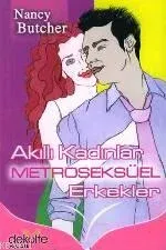 Akıllı Kadınlar Metroseksüel Erkekler
