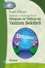 Dünyada ve Türkiye'de Yazılım Sektörü: Ekonomik ve Sosyal Boyutlarıyla