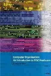 Computer Organization An Introduction To Rısc Hardware