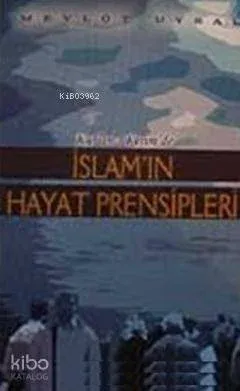 Kur'an- ı Kerim'de İslam'ın Hayat Prensipleri