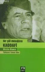 Bir Çöl Mesajcısı-kaddafi