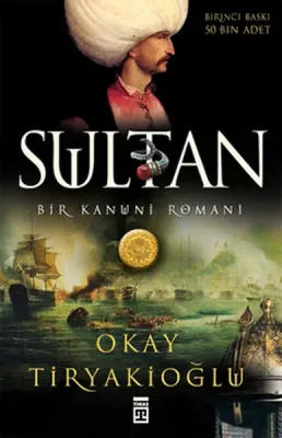 Sultan : Bir Kanuni Romanı