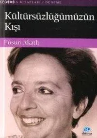 Kültürsüzlüğümüzün Kışı