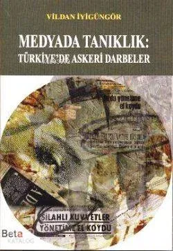 Medyada Tanıklık: Türkiye'de Askeri Darbeler
