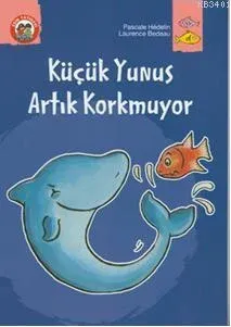 Küçük Yunus Artık Korkmuyor