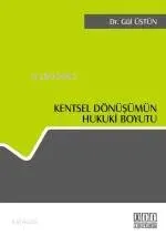 Kentsel Dönüşümün Hukuki Boyutu