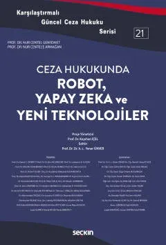 Ceza Hukukunda Robot, Yapay Zeka ve Yeni Teknolojiler