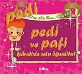 Pedi ve Pafi Kahvaltıda Neler Öğrendiler?