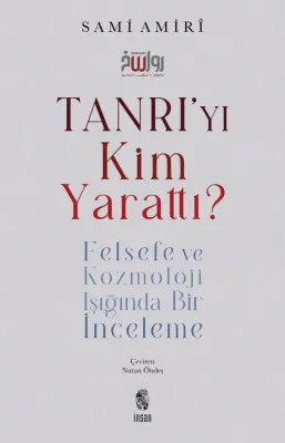 Tanrı’yı Kim Yarattı?