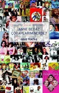 Anne Beyaz Çoraplarım Nerde?