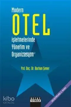 Modern Otel İşletmelerinde Yönetim ve Organizasyon
