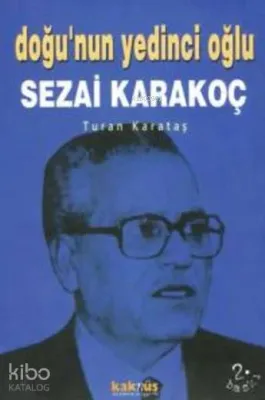 Doğunun Yedinci Oğlu Sezai Karakoç