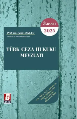 Türk Ceza Hukuku Mevzuatı 3.BASKI Çetin Arslan Türk Ceza Hukuku Mevzuatı 3.BASKI Çetin Arslan
