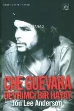 Che Guevara: Devrimci Bir Hayat