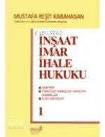 İnşaat İmar Hukuku 1. Cilt