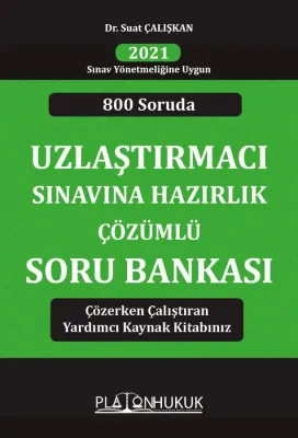 Uzlaştırmacı Sınavına Hazırlık Çözümlü Soru Bankası Suat Çalışkan