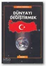 Dünyayı Değiştirmek