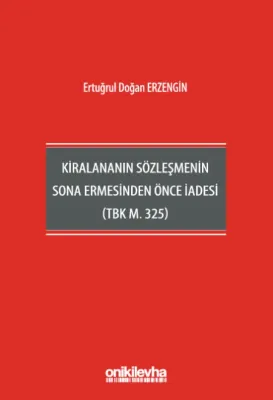 Kiralananın Sözleşmenin Sona Ermesinden Önce İadesi (TBK m. 325)