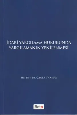 İdari Yargılama Hukukunda Yargılamanın Yenilenmesi