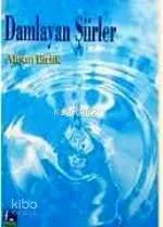 Damlayan Şiirler