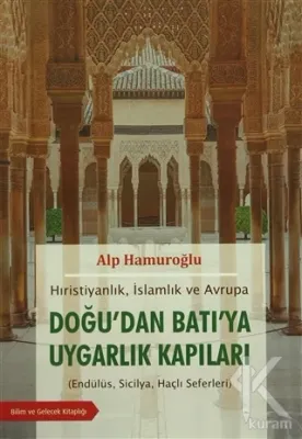 Doğu'dan Batı'ya Uygarlık Kapıları