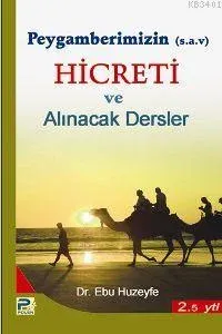 Peygamberimizin Hicreti ve Alınacak Dersler