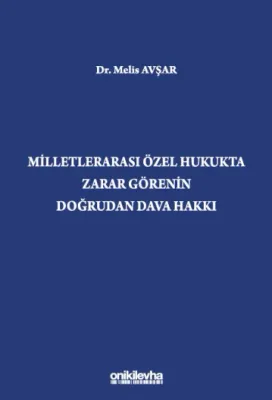 Milletlerarası Özel Hukukta Zarar Görenin Doğrudan Dava Hakkı Melis Av