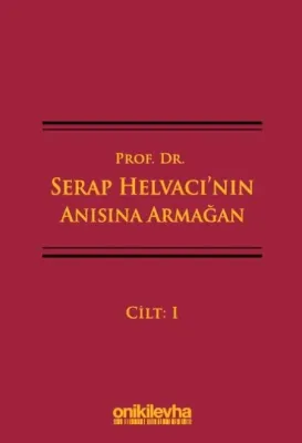 Prof. Dr. Serap Helvacı'nın Anısına Armağan (3 Cilt)