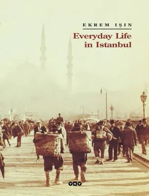 Everyday Life In Istanbul