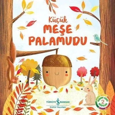 Küçük Meşe Palamudu: Doğanın Eşsiz Hikayeleri-2