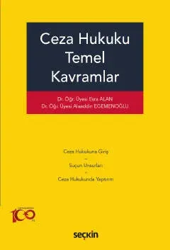 Ceza Hukuku Temel Kavramlar Esra Alan Ceza Hukuku Temel Kavramlar Esra Alan