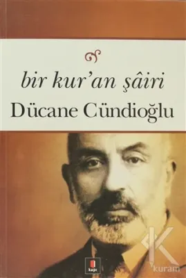 Bir Kur'an Şairi Dücane Cündioğlu
