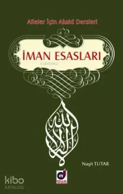 İman Esasları Naşit Tutar