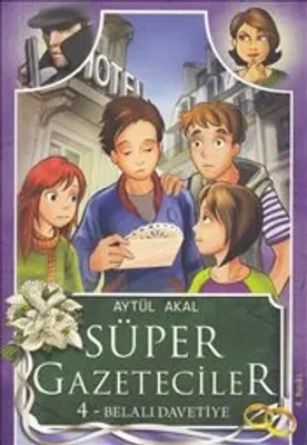 Süper Gazeteciler 4 : Belalı Davetiye