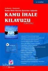 Açıklamalı - Uygulamalı Kamu İhale Kurulu Kararları Işığında