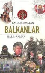 Paylaşılamayan Balkanlar