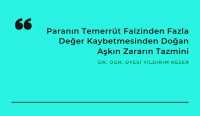 Paranın Temerrüt Faizinden Fazla Değer Kaybetmesinden Doğan Aşkın Zararın Tazmini Video Eğitimi