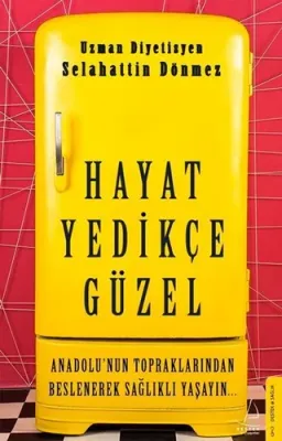 Hayat Yedikçe Güzel Selahattin Dönmez