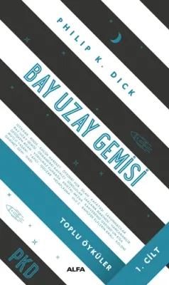 Bay Uzay Gemisi (Ciltli) Philip K. Dick