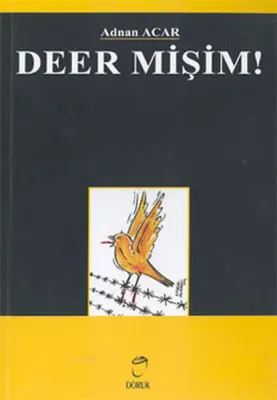 Deer mişim!