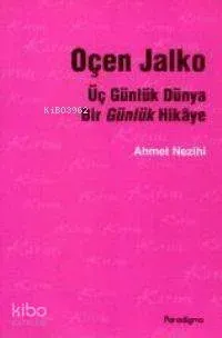 Üç Günlük Dünya Bir Günlük Hikaye