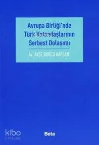 Avrupa Birliği'nde Türk Vatandaşlarının Serbest Dolaşımı