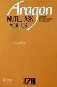 Mutlu Aşk Yoktur