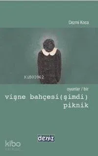 Oyunlar / Bir : Vişne Bahçesi (şimdi) - Piknik