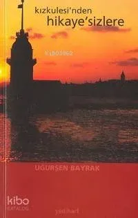 Kızkulesi'nden Hikaye'sizlere