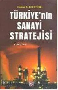 Türkiye'nin Sanayi Stratejisi