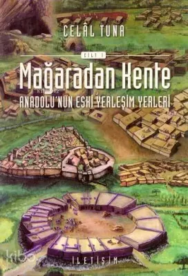 Mağaradan Kente (Cilt 1)
