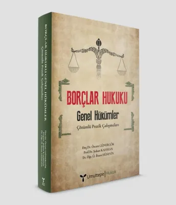 BORÇLAR HUKUKU  -Genel Hükümler- Çözümlü Pratik Çalışmaları