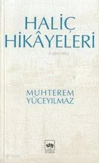 Haliç Hikayeleri